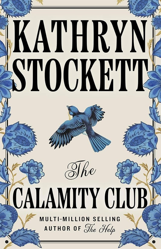 The Calamity Club: The highly-anticipated novel from the globally bestselling author of The Help cover image