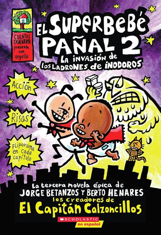 Superbebé Pañal 2: la invasión de los ladrones de inodoros (Super Diaper Baby #2) (2) (Capitán Calzoncillos) (Spanish Edition) cover image