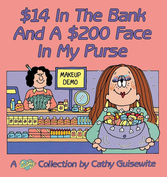 $14 In the Bank and a $200 Face in My Purse cover image