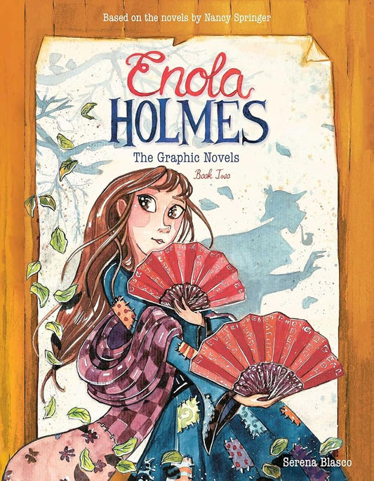 Enola Holmes: The Graphic Novels: The Case of the Peculiar Pink Fan, The Case of the Cryptic Crinoline, and The Case of Baker Street Station (Volume 2) cover image