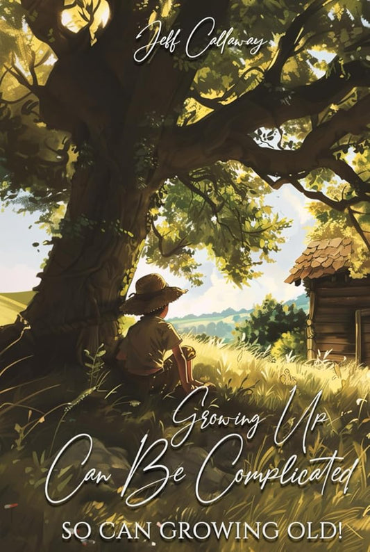 Growing Up Can Be Complicated...: ...So Can Growing Old ! cover image