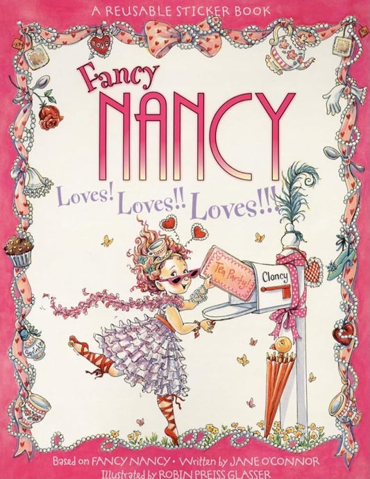 Fancy Nancy Loves! Loves!! Loves!!! Reusable Sticker Book cover image