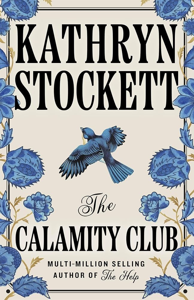 The Calamity Club: The highly-anticipated novel from the globally bestselling author of The Help cover image