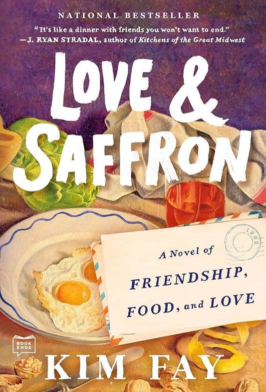 Love & Saffron: A Novel of Friendship, Food, and Love cover image