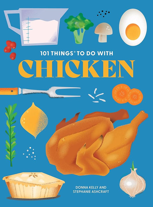 101 Things to Do With Chicken, new edition (101 Cookbooks) cover image