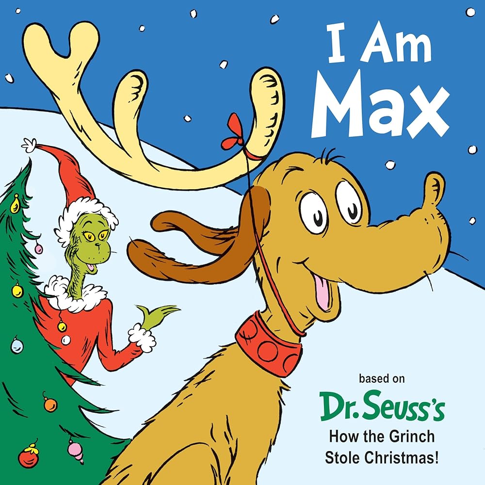 I Am Max: Based on Dr. Seuss's How the Grinch Stole Christmas! (Dr. Seuss's I Am Board Books) cover image
