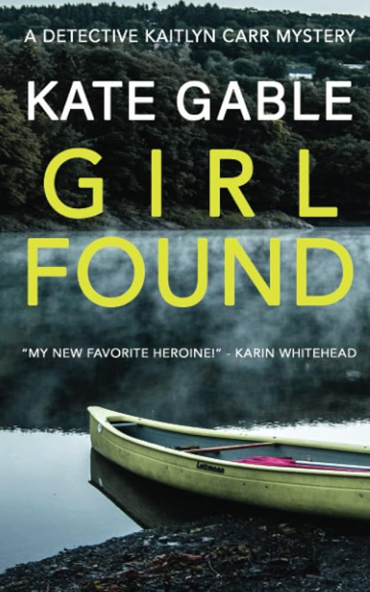 Girl Found: A Detective Kaitlyn Carr Mystery: 3 cover image