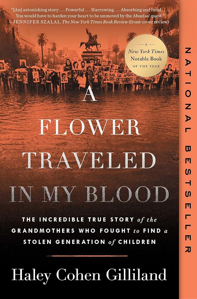 A Flower Traveled in My Blood: The Incredible True Story of the Grandmothers Who Fought to Find a Stolen Generation of Children cover image