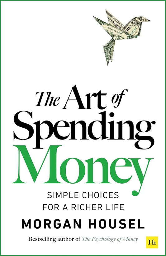 The Art of Spending Money: Simple Choices for a Richer Life cover image