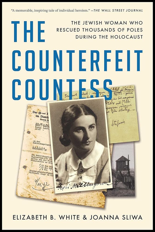 The Counterfeit Countess: The Jewish Woman Who Rescued Thousands of Poles During the Holocaust cover image