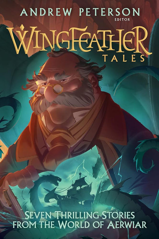 Wingfeather Tales: Seven Thrilling Stories from the World of Aerwiar (The Wingfeather Saga) cover image