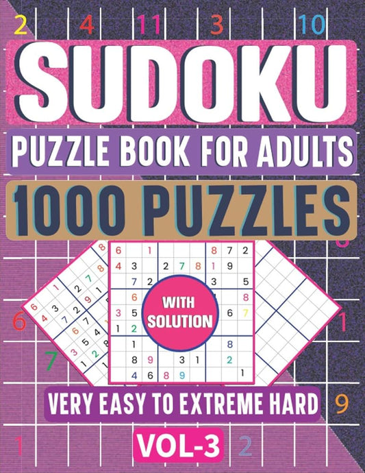 1000 Very Easy to Extreme Hard Sudoku Puzzle Book for Adults: The Ultimate 6 Levels Sudoku Puzzle Activity Book with Solutions (Fun and Relaxing Adult Activity Books) cover image