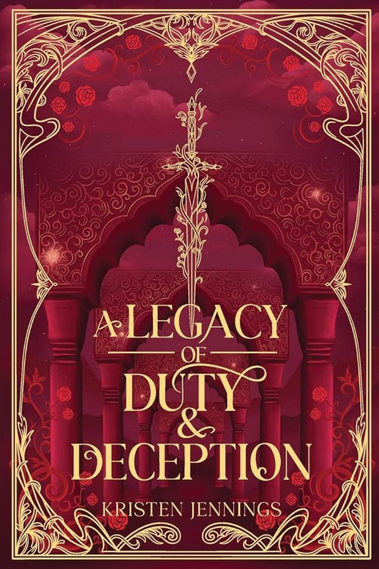 A Legacy of Duty and Deception (Kingdom Legacies) cover image
