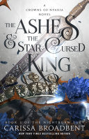 Ashes & the Star-Cursed King: Book 2 of the Nightborn Duet