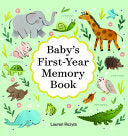 Baby's First-Year Memory Book: Memories and Milestones